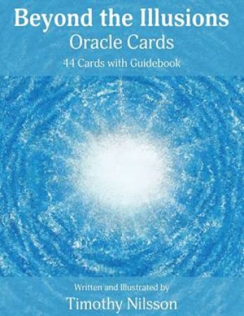Beyond The Illusions Oracle Cards by Timothy Nilsson