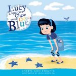 Lucy Liquorice Chew And The Colour Blue