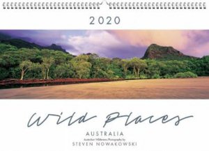 Wild Places of Australia 2020 Calendar by Steven Nowakowski