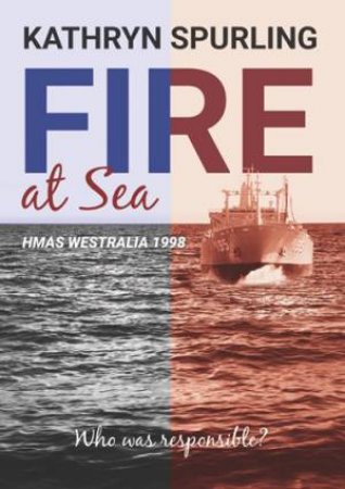 Fire At Sea by Kathryn Spurling