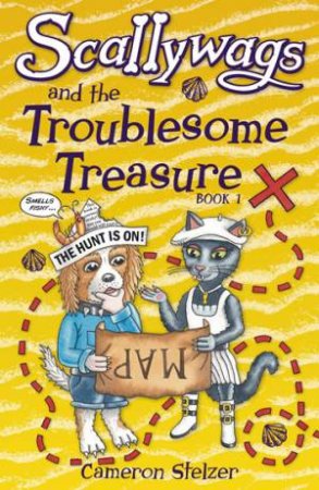 Scallywags And The Troublesome Treasure by Cameron Stelzer