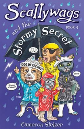 Scallywags And The Stormy Secret by Cameron Stelzer