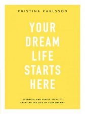 Your Dream Life Starts Here