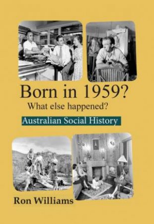 Born In 1959? by Ron Williams