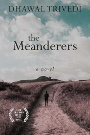 The Meanderers by Dhawal Trivedi