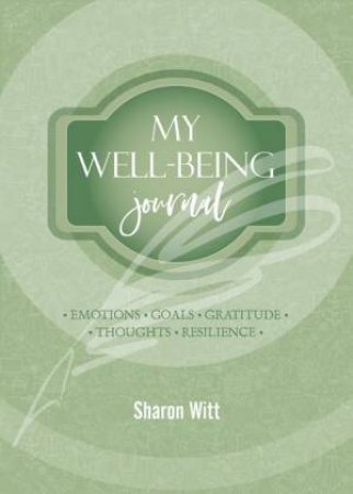 Women's Well-Being Journal by Sharon Witt