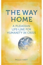 The Way Home A Pleiadian LifeLine For Humanity In Crisis