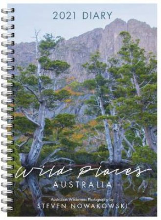 Wild Places Of Australia 2021 Diary by Steven Nowakowski