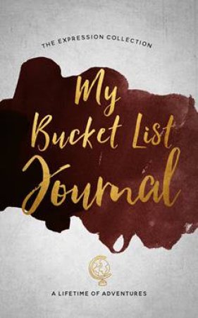 The Bucket List Journal by Karen Mc Dermott