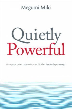 Quietly Powerful by Megumi Miki