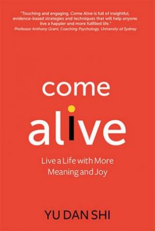 Come Alive by Yu Dan Shi