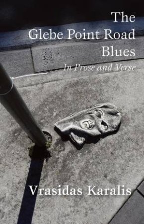 The Glebe Point Road Blues by Vrasidas Karalis