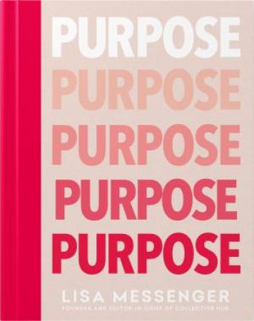 Purpose by Lisa Messenger