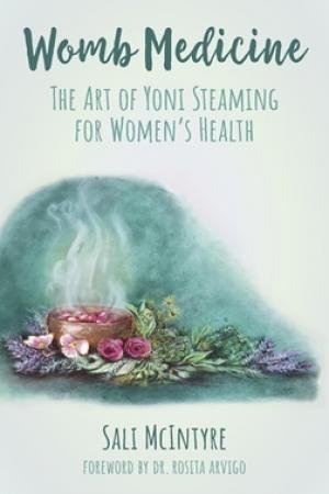 Womb Medicine by Sali Mcintyre