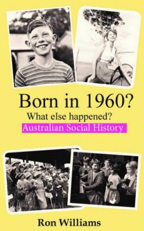 Born In 1960? by Ron Williams