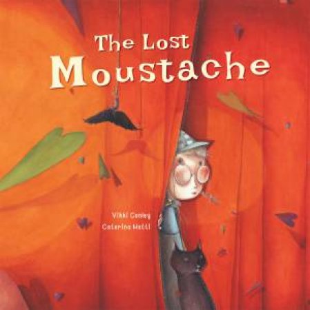 The Lost Moustache by Vikki Conley & Caterina Metti