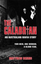 Calabrian An Australian Mafia Story