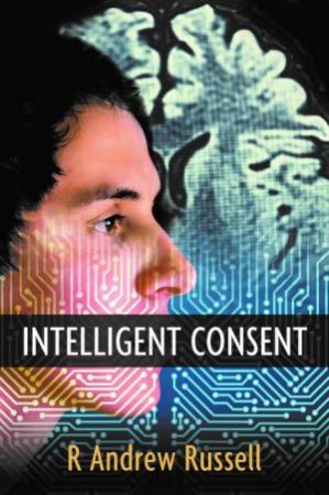 Intelligent Consent by R Andrew Russell