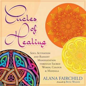 Circles Of Healing by Alana Fairchild