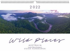 2022 Wild Places Of Australia Wall Calendar (Landscape) by Steven Nowakowski