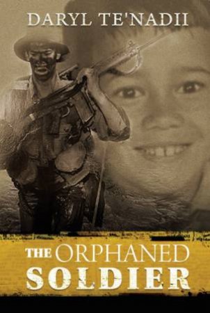 The Orphaned Soldier by Daryl Te'Nadii