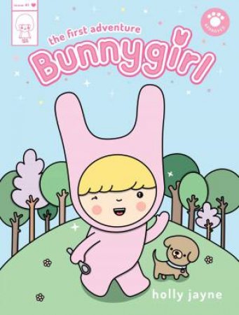 Bunnygirl: The First Adventure by Holly Jayne