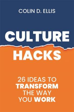 Culture Hacks by Colin D Ellis