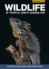 A Queensland Museum Guide Wildlife Of Tropical North Queensland