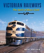 Victorian Railways The Spirit of Blue  Gold