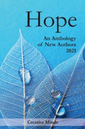 Hope: An Anthology Of New Authors 2021 by Various