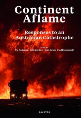 Continent Aflame by Pat Anderson & Paul James & Paul A Komesaroff