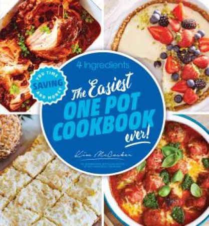 The Easiest One Pot Cookbook Ever by Kim McCosker