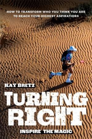 Turning Right - Inspire The Magic by Kay Bretz