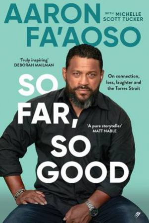 So Far, So Good by Aaron Fa'Aoso