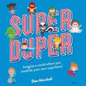 Super Duper by Dan Marshall