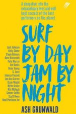 Surf By Day Jam By Night