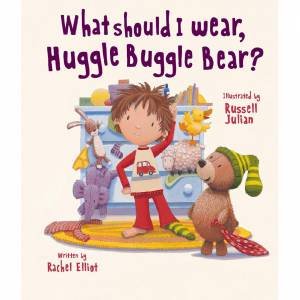 What Should I Wear, Huggle Buggle Bear? by Various