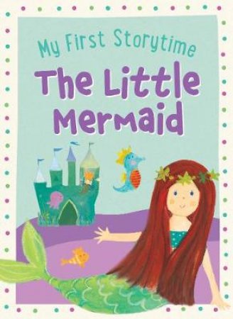My First Storytime: Little Mermaid by Lake Press