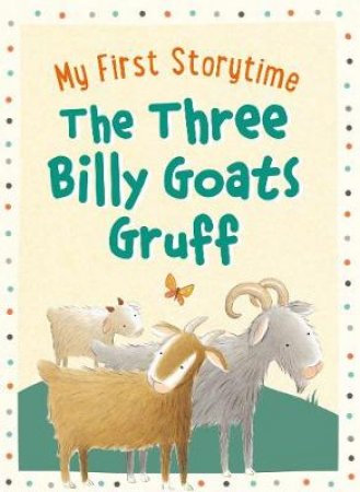 My First Storytime: Three Billy Goats Gruff by Lake Press
