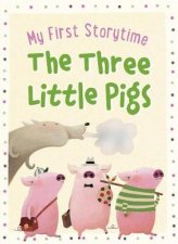 My First Storytime The Three Little Pigs