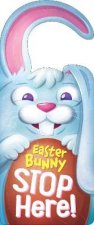 Easter Bunny Stop Here Door Hanger Book
