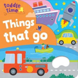 Toddle Time Little Grabbers: Things That Go by Various