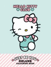 Hello Kitty Just Be You Deluxe Colouring Book