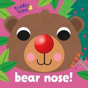Toddle Time Squeaky Noses: Bear Nose! by Fhiona Galloway