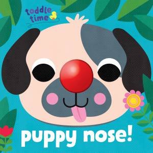 Toddle Time Squeaky Noses: Puppy Nose! by Fhiona Galloway