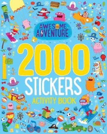 Awesome Adventure 2000 Stickers Activity Book by Various