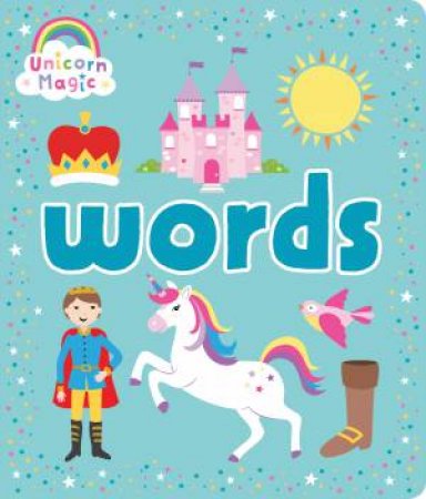 Unicorn Magic Board Book Words by Various