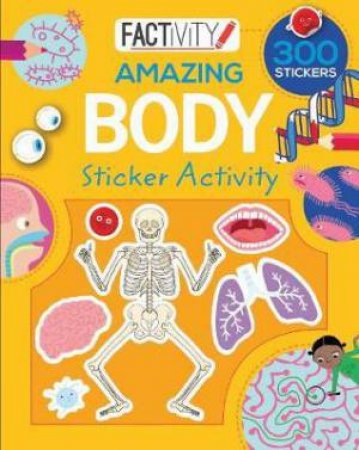 Factivity Balloon Sticker Activity Book Amazing Body by Various