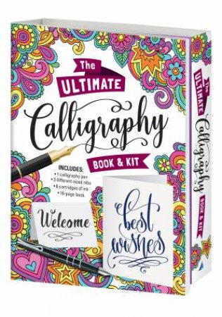 The Ultimate Calligraphy Book & Kit by Various