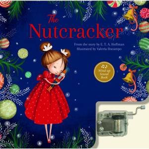 The Nutcracker Wind-Up Music Box Book by E. T. A. Hoffman & Valeria Docampo